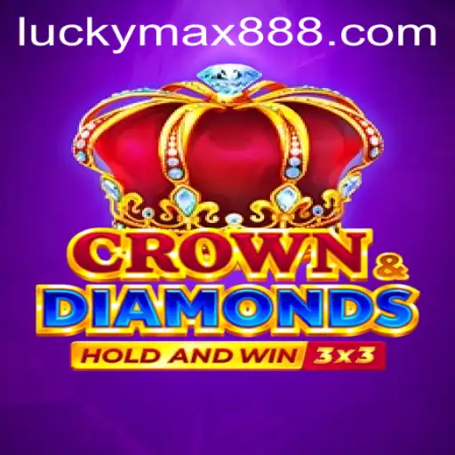 Experience the Thrills of Crowndiamonds with the Luckymax Strategy