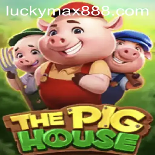 ThePigHouse: A Unique Gaming Experience with Luckymax