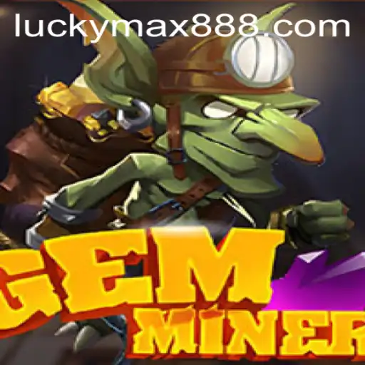 Discovering GemMiner: Unveiling the Thrilling World of the Luckymax Adventure