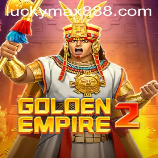 GoldenEmpire2: Exploring the Riches
