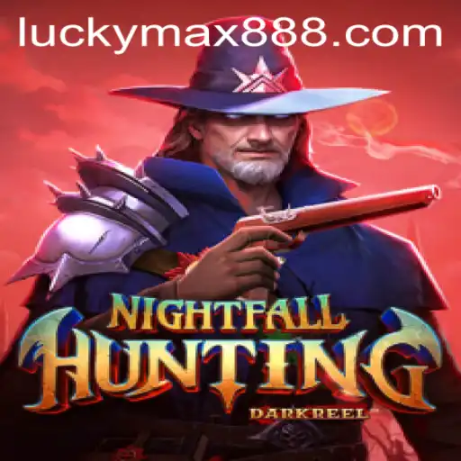 NightfallHunting: Embark on a Thrilling Adventure with Luckymax