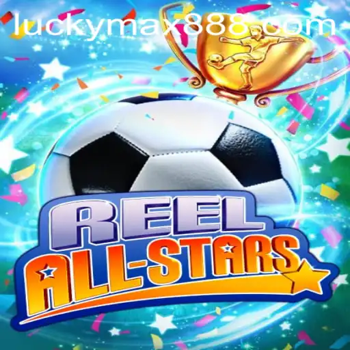 ReelAllStars: A Journey into the World of Chance with LuckyMax